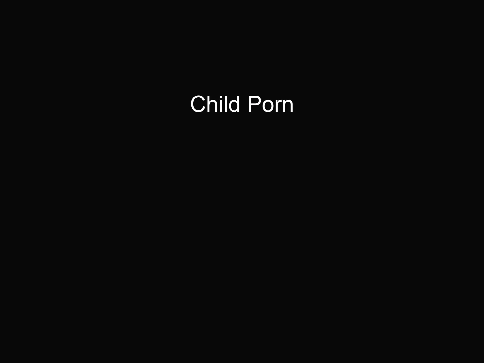 Child Porn 