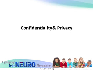 Confidentiality& Privacy
 