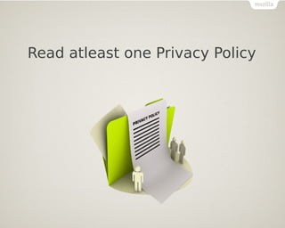 Read atleast one Privacy Policy
 