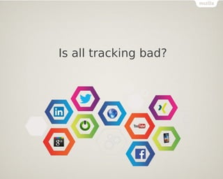 Is all tracking bad?
 