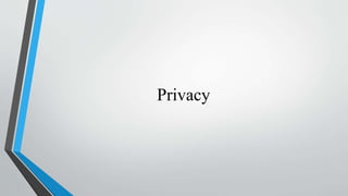 Privacy
 
