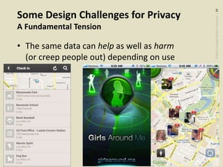 ©2020CarnegieMellonUniversity:19
Some Design Challenges for Privacy
A Fundamental Tension
• The same data can help as well as harm
(or creep people out) depending on use
 