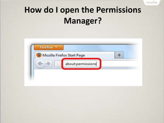 How do I open the Permissions
Manager?
 