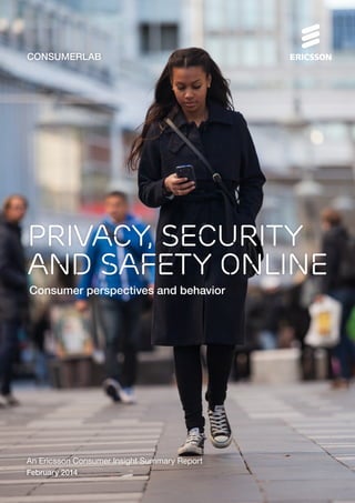 CONSUMERLAB

Privacy, security
and safety online
Consumer perspectives and behavior

February 2014

 