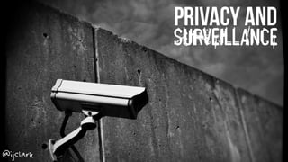 Privacy, Surveillance and librarianship