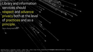 Privacy, Surveillance and librarianship