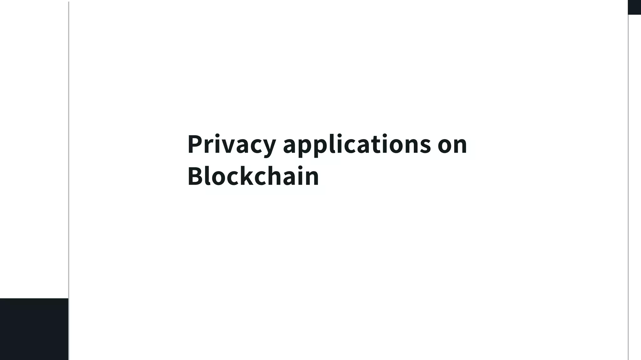 Privacy applications on
Blockchain
 