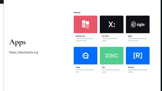 https://blockstack.org
Apps
 