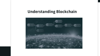 Understanding Blockchain
 