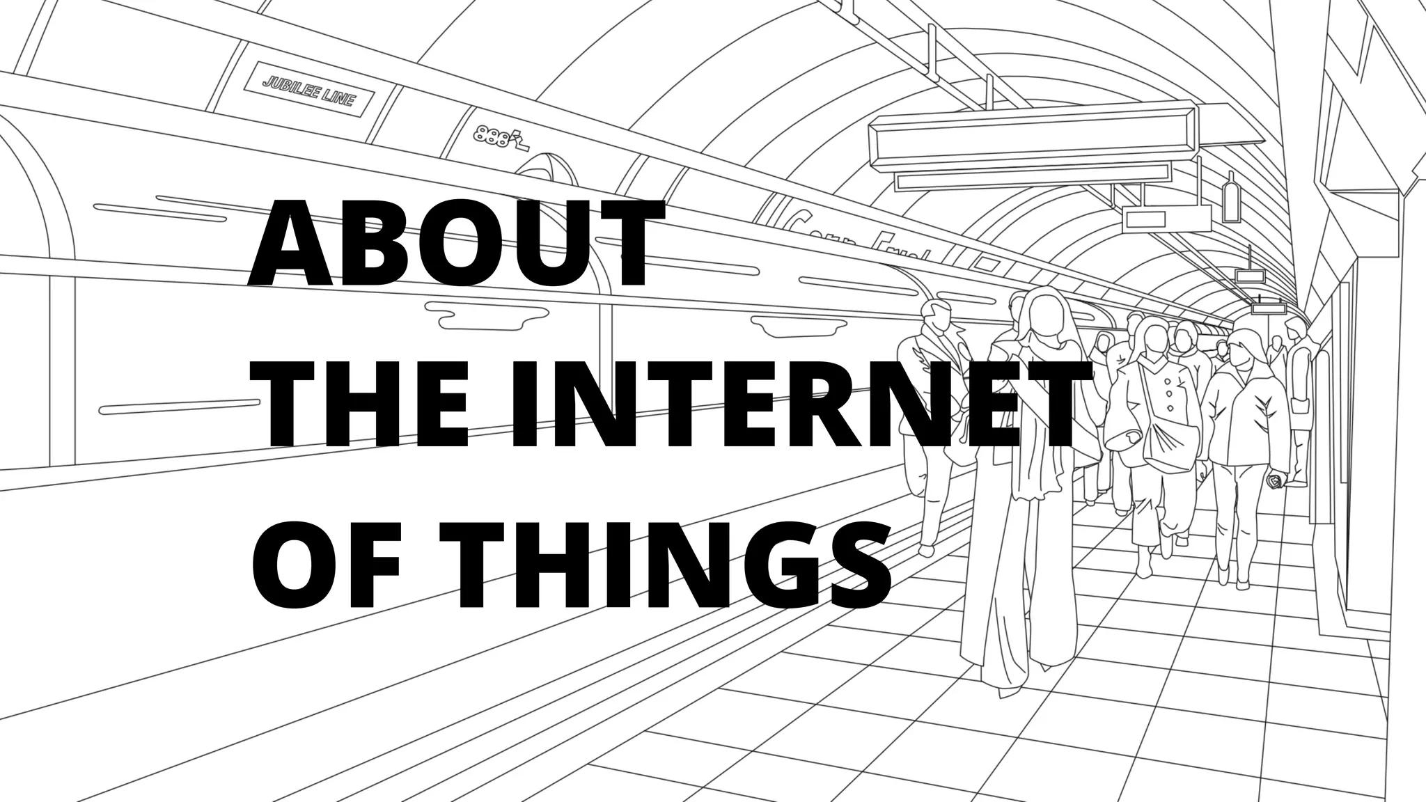 ABOUT
THE INTERNET
OF THINGS
 
