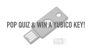POP QUIZ & WIN A YUBICO KEY!
 