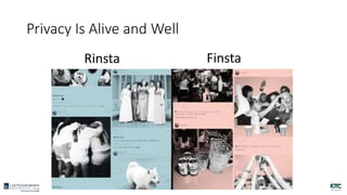 Privacy Is Alive and Well
Rinsta Finsta
 