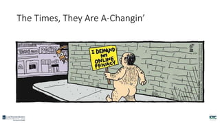 The Times, They Are A-Changin’
 