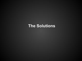 The Solutions
 