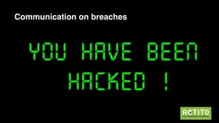 GDPR
Communication on breaches
 