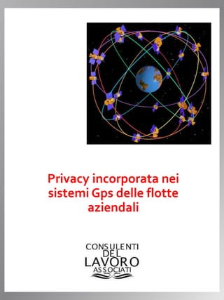 Privacy incorporata nei
sistemi Gps delle flotte
aziendali
 