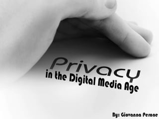 Privacy in the digital media age