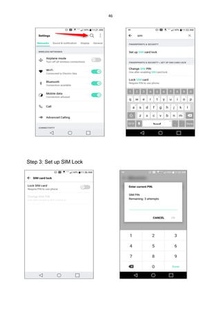 46
Step 3: Set up SIM Lock
 