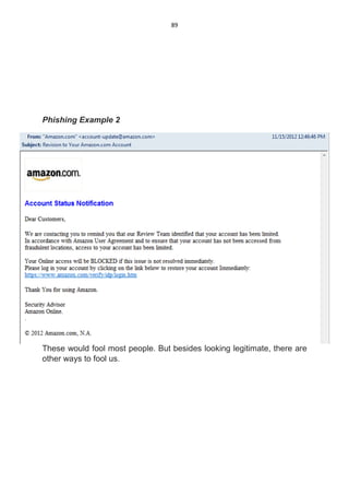 89
Phishing Example 2
These would fool most people. But besides looking legitimate, there are
other ways to fool us.
 