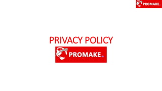 PRIVACY POLICY
 