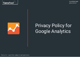 Privacy Policy for
Google Analytics
 
