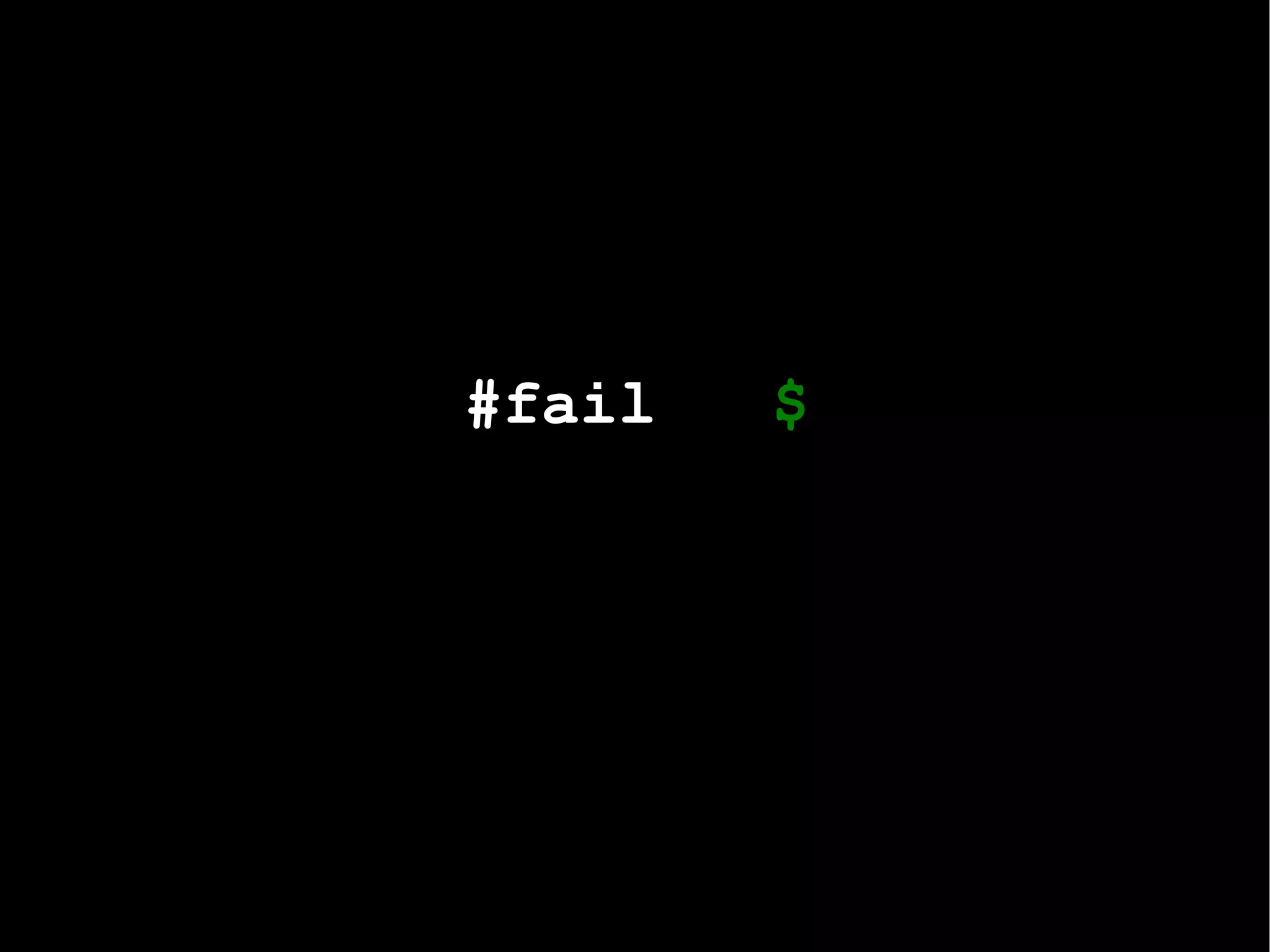 #fail  $ 