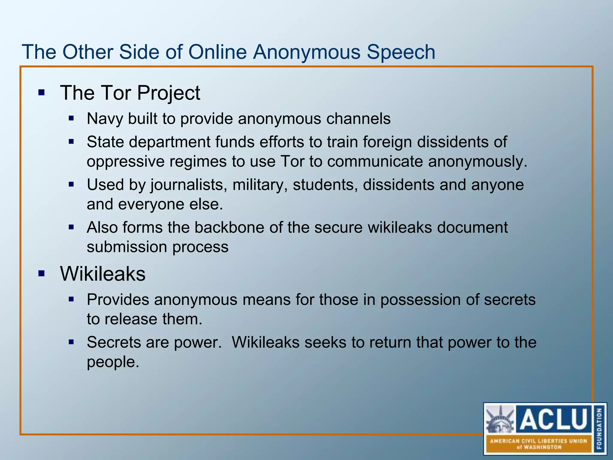 Anonymous also brings out the worstAnonymous will test the limits of the first amendment.