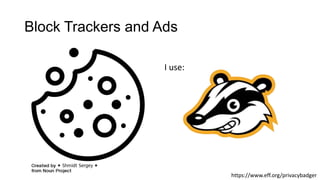 Block Trackers and Ads
I use:
https://www.eff.org/privacybadger
 