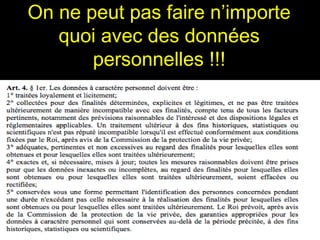 On ne peut pas faire n’importe
   quoi avec des données
       personnelles !!!




                          65
 
