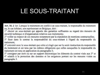 LE SOUS-TRAITANT




                   71
 