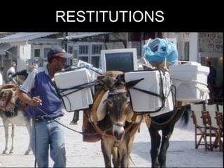 RESTITUTIONS




      63
 