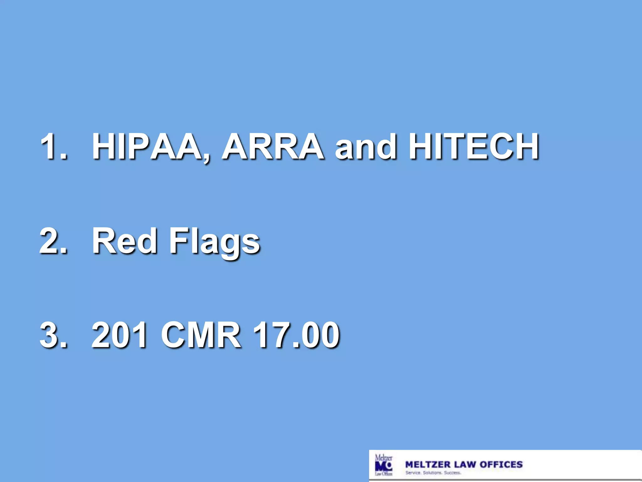 HIPAA, ARRA and HITECHRed Flags201 CMR 17.00