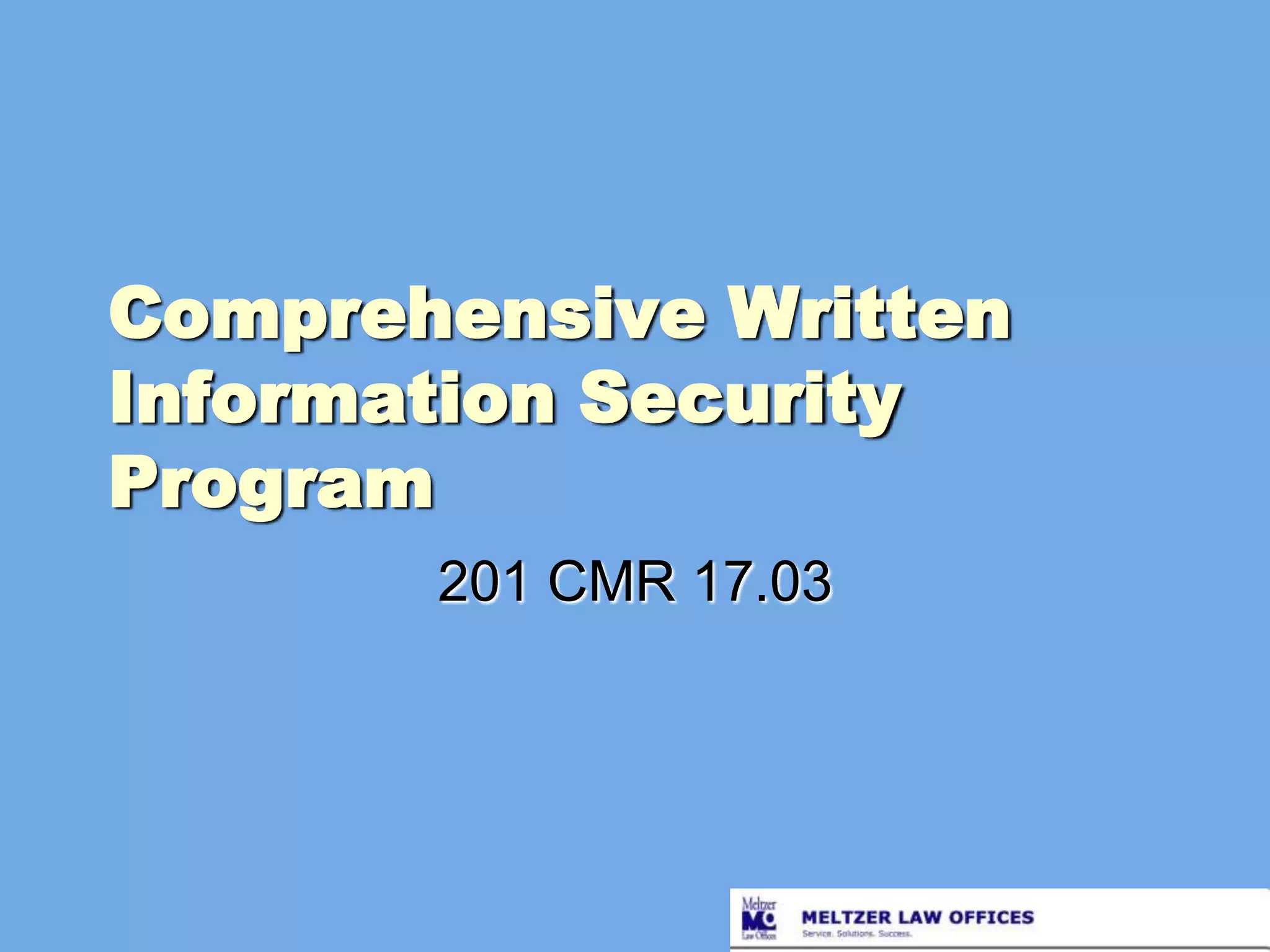 Comprehensive WrittenInformation SecurityProgram201 CMR 17.03