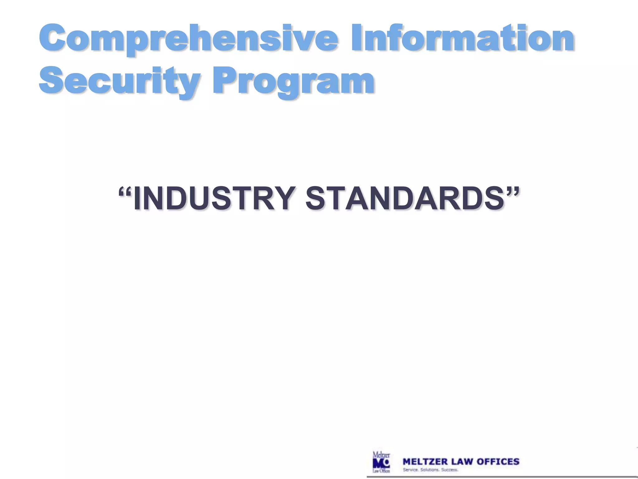Comprehensive Information Security Program“INDUSTRY STANDARDS”