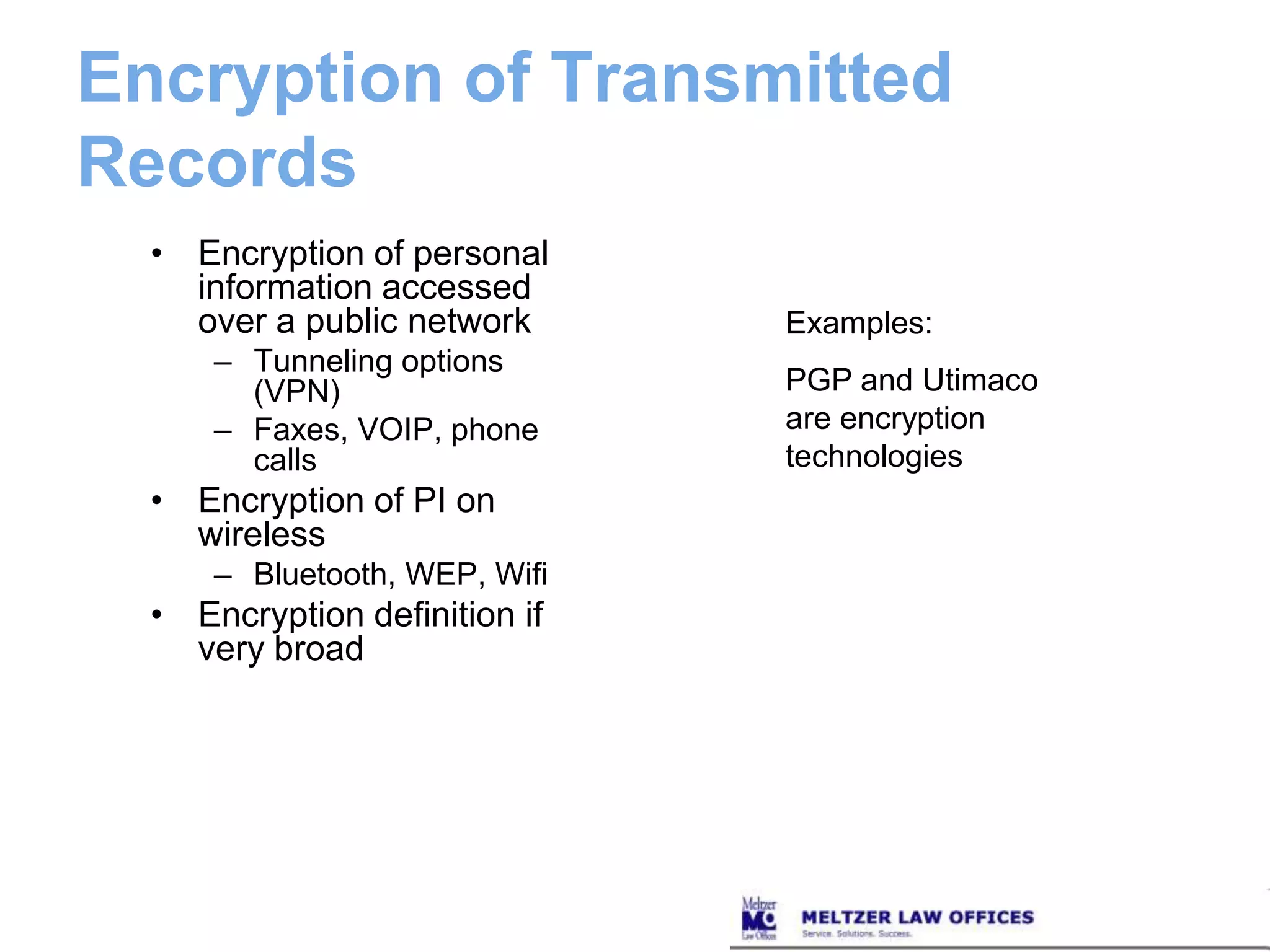 IT Security user awarenessUse authentication protocolsSecure access controlsEncryption of transmittable recordsMentoring systems