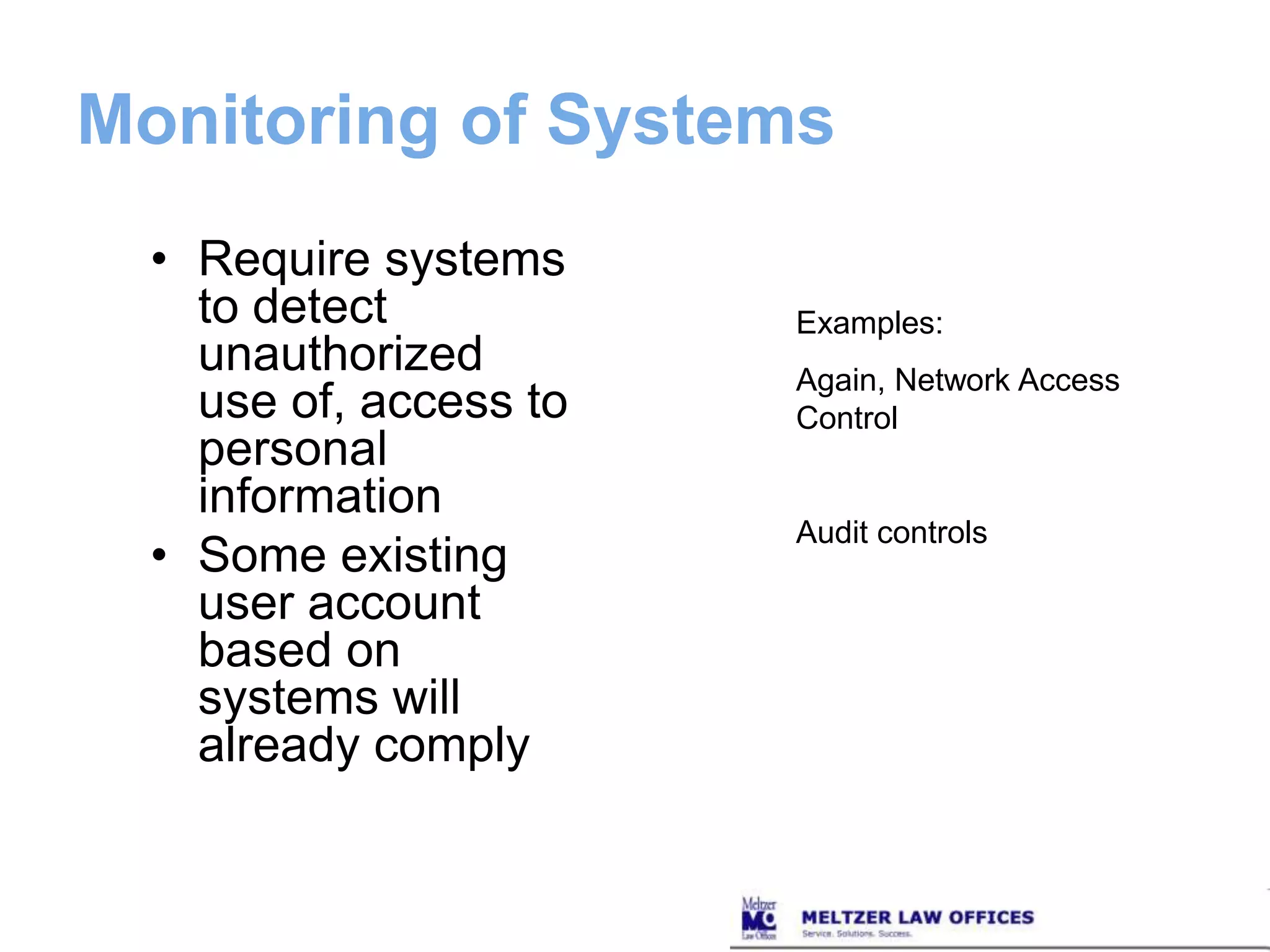 User Authentication ProtocolsControl of user IDsSecure password selectionSecure or encrypted password filesUser accounts blocked for unusual logon attemptsExamples:  Passwords should be at least 9 characters, alpha numeric with special charactersAfter 3 attempts to login users are blocked access