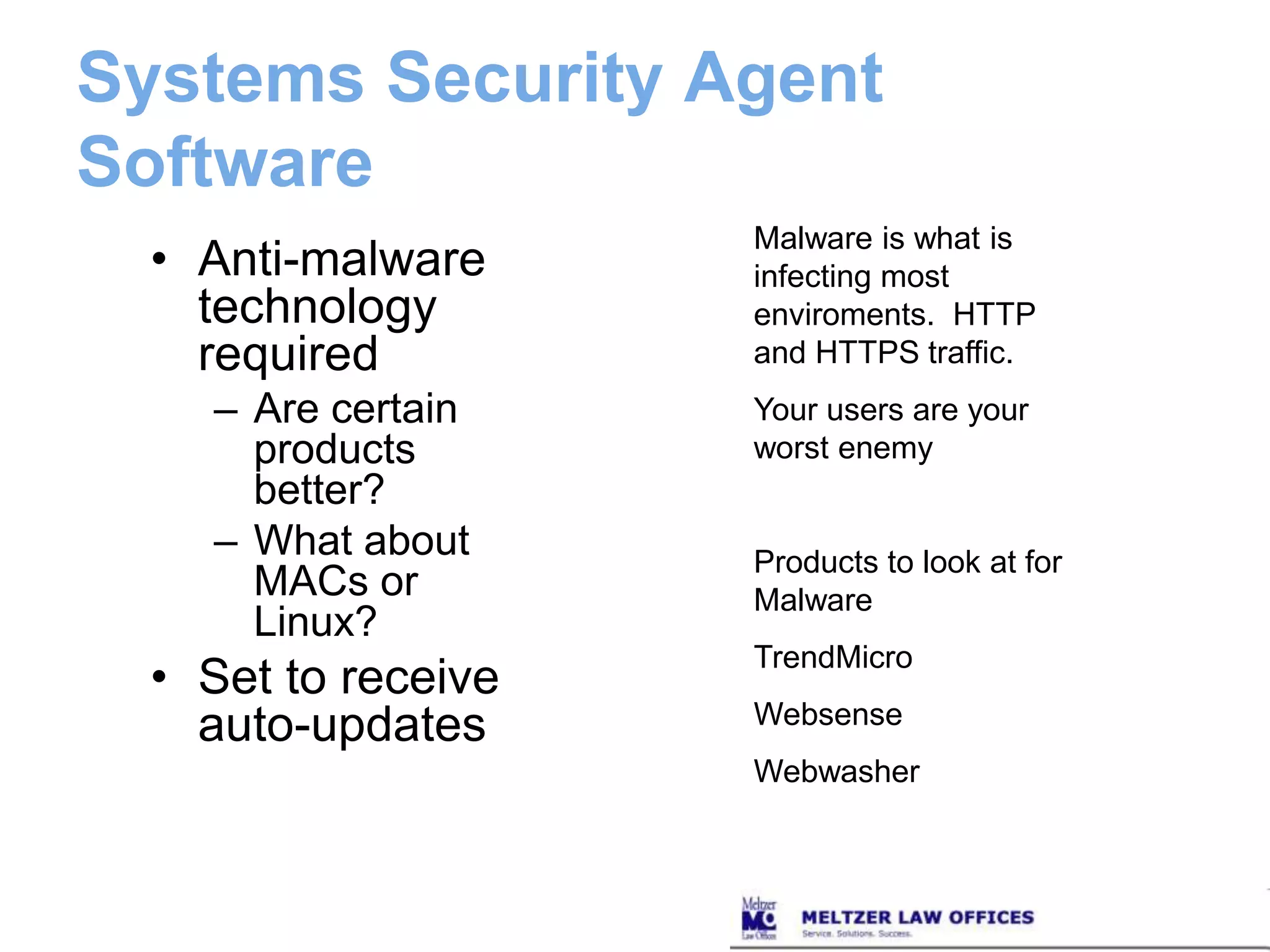 Monitoring of SystemsRequire systems to detect unauthorized use of, access to personal informationSome existing user account based on systems will already complyExamples:Again, Network Access ControlAudit controls