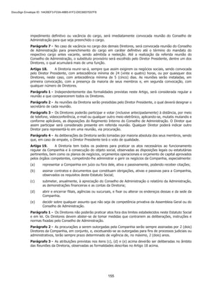 Anexo III
à 35ª Alteração do Contrato Social e Transformação em Sociedade por Ações da
Privalia Serviços de Informação Ltda.
TERMO DE POSSE
Pelo presente instrumento, eu, FABIO AGNELLO BONFÁ, brasileiro, casado, bacharel em propaganda e
marketing, residente e domiciliado na cidade de Milão, Itália, com endereço comercial na sede da
Companhia, portador do documento de identidade RG nº 30.036.440-4, emitido pela SSP/SP, e inscrito no
CPF/ME sob o nº 275.907.598-21, tendo sido eleito como membro do Conselho de Administração da
PRIVALIA BRASIL S.A., sociedade por ações, com sede na cidade de São Paulo, Estado de São Paulo,
na Avenida Professor Alceu Maynard Araújo, 698, térreo, Vila Cruzeiro, CEP 04726-160, inscrita no CNPJ/ME
sob o nº 10.464.223/0001-63, (“Companhia”), conforme eleição realizada na Assembleia Geral
Extraordinária da Companhia realizada nesta data, para um mandato de 2 (dois) anos a contar da presente
data estendendo-se até a Assembleia Geral Ordinária que aprovará as demonstrações financeiras do
exercício social encerrado em 31 de dezembro de 2022, declaro:
(i) aceitar minha eleição e assumir o compromisso de cumprir fielmente todos os deveres inerentes ao
meu cargo, de acordo com a lei e o Estatuto Social da Companhia;
(ii) sob as penas da lei, estar ciente e que cumpro todos os requisitos previstos no artigo 147 da lei
n° 6.404, de 15 de fevereiro de 1976 (“Lei das S.A.”), não estando impedido por lei especial para o
exercício de atividade empresarial, nem tendo sido condenado por crime falimentar, de prevaricação,
peita ou suborno, concussão, peculato, contra a economia popular, a fé pública ou a propriedade,
ou a pena criminal que vede, ainda que temporariamente, o acesso a cargos públicos, nem incurso
em nenhum dos crimes previstos no §1° do artigo 147 da Lei das S.A;
(iii) para os fins do §2º do artigo 149 da Lei das S.A., que receberei eventuais citações e intimações em
processos administrativos e judiciais relativos a atos de minha gestão na Avenida Professor Alceu
Maynard Araújo, 698, térreo, Vila Cruzeiro, CEP 04726-160, São Paulo, SP, sendo que eventual
alteração será comunicada por escrito à Companhia; e
(iv) nos termos do Regulamento do Novo Mercado, estar sujeito à cláusula compromissória prevista no
Regulamento do Novo Mercado e transcrita no Estatuto Social da Companhia.
São Paulo, 08 de fevereiro de 2021.
______________________________________
FABIO AGNELLO BONFÁ

	 