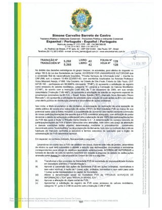 SP - 29699078v11
impedimento definitivo ou vacância do cargo, será imediatamente convocada reunião do Conselho de
Administração para que seja preenchido o cargo.
Parágrafo 7 - No caso de vacância no cargo dos demais Diretores, será convocada reunião do Conselho
de Administração para preenchimento do cargo em caráter definitivo até o término do mandato do
respectivo cargo antes vacante, sendo admitida a reeleição. Até a realização da referida reunião do
Conselho de Administração, o substituto provisório será escolhido pelo Diretor Presidente, dentre um dos
Diretores, o qual acumulará mais de uma função.
Artigo 18. A Diretoria reunir-se-á, sempre que assim exigirem os negócios sociais, sendo convocada
pelo Diretor Presidente, com antecedência mínima de 24 (vinte e quatro) horas, ou por quaisquer dos
Diretores, neste caso, com antecedência mínima de 5 (cinco) dias. As reuniões serão instaladas, em
primeira convocação, com a presença da maioria de seus membros e, em segunda convocação, com
qualquer número de Diretores.
Parágrafo 1 - Independentemente das formalidades previstas neste Artigo, será considerada regular a
reunião a que comparecerem todos os Diretores.
Parágrafo 2 - As reuniões da Diretoria serão presididas pelo Diretor Presidente, o qual deverá designar o
secretário de cada reunião.
Parágrafo 3 - Os Diretores poderão participar e votar (inclusive antecipadamente) à distância, por meio
de telefone, videoconferência, e-mail ou qualquer outro meio eletrônico, aplicando-se, mutatis mutandis e
conforme aplicáveis, as disposições do Regimento Interno do Conselho de Administração. O Diretor que
assim participar será considerado presente em referida reunião. Qualquer Diretor poderá indicar outro
Diretor para representá-lo em uma reunião, via procuração.
Parágrafo 4 - As deliberações da Diretoria serão tomadas por maioria absoluta dos seus membros, sendo
que, em caso de empate, o Diretor Presidente terá o voto de qualidade.
Artigo 19. A Diretoria tem todos os poderes para praticar os atos necessários ao funcionamento
regular da Companhia e à consecução do objeto social, observadas as disposições legais ou estatutárias
pertinentes, bem como os planos de negócios, orçamentos operacionais e orçamento de capital aprovados
pelos órgãos competentes, competindo-lhe administrar e gerir os negócios da Companhia, especialmente:
(a) representar a Companhia em juízo ou fora dele, ativa e passivamente, podendo receber citações;
(b) assinar contratos e documentos que constituam obrigações, ativas e passivas para a Companhia,
observados os requisitos deste Estatuto Social;
(c) submeter, anualmente, à apreciação do Conselho de Administração o relatório da Administração,
as demonstrações financeiras e as contas da Diretoria;
(d) abrir e encerrar filiais, agências ou sucursais, e fixar ou alterar os endereços dessas e da sede da
Companhia.
(e) decidir sobre qualquer assunto que não seja de competência privativa da Assembleia Geral ou do
Conselho de Administração.
Parágrafo 1 - Os Diretores não poderão praticar atos fora dos limites estabelecidos neste Estatuto Social
e em lei. Os Diretores devem abster-se de tomar medidas que contrariem as deliberações, instruções e
normas fixadas pelo Conselho de Administração.
Parágrafo 2 - As procurações a serem outorgadas pela Companhia serão sempre assinadas por 2 (dois)
Diretores da Companhia, em conjunto, e, excetuando-se as outorgadas para fins de processos judiciais ou
administrativos, terão sempre prazo determinado de vigência de, no máximo, 2 (dois) anos.
Parágrafo 3 - As atribuições previstas nos itens (c), (d) e (e) acima deverão ser deliberadas no âmbito
das Reuniões da Diretoria, observadas as formalidades descritas no Artigo 18 acima.

	 