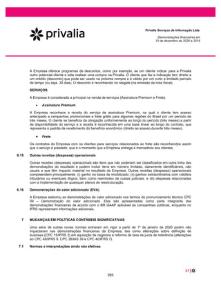 DECLARAÇÃO PARA FINS DO ARTIGO 56 DA INSTRUÇÃO CVM Nº 400
PRIVALIA VENTA DIRECTA, S.A., sociedade devidamente organizada e constituída de acordo com as
leis espanholas, com sede na Calle Llull, 145, Barcelona, inscrita no CNPJ/ME sob o nº 10.394.510/0001-
44, neste ato representada por seu procurador FERNANDO TAVEIROS BOSCOLO, brasileiro, casado,
engenheiro, residente e domiciliado na cidade de São Paulo, Estado de São Paulo, com endereço comercial
na cidade de São Paulo, Estado de São Paulo, na Avenida Professor Alceu Maynard Araújo, 698, térreo,
Vila Cruzeiro, CEP 04726-160, portador da cédula de identidade nº 28.752.065-1-SSP/SP, inscrito no
CPF/ME sob o nº 249.478.798-07 (“Acionista Vendedora”), no âmbito da oferta pública de distribuição
primária e secundária de ações ordinárias, de emissão da PRIVALIA BRASIL S.A., sociedade por ações,
com sede na cidade de São Paulo, Estado de São Paulo, na Avenida Professor Alceu Maynard Araujo, 698,
Vila Cruzeiro, CEP 04726-160, inscrita no Cadastro Nacional da Pessoa Jurídica do Ministério da Economia
(CNPJ/ME) sob o nº 10.464.223/0001-6 (“Companhia”), todas nominativas, escriturais e sem valor nominal
(“Oferta” e “Ações”, respectivamente), sob a coordenação de instituições autorizadas a operar no mercado
de capitais brasileiro e credenciadas junto à B3 S.A. – Brasil, Bolsa, Balcão (“Coordenadores da Oferta”),
vem, pela presente, nos termos do artigo 56 da Instrução da Comissão de Valores Mobiliários (“CVM”) nº
400, de 29 de dezembro de 2003, conforme alterada (“Instrução CVM 400”), declarar o quanto segue:
Considerando que:
(i) a Companhia, a Acionista Vendedora e os Coordenadores da Oferta constituíram seus respectivos
assessores legais para auxiliá-los na implementação da Oferta;
(ii) para a realização da Oferta, está sendo efetuada auditoria jurídica na Companhia, a qual
prosseguirá até a divulgação do “Prospecto Definitivo da Oferta Pública de Distribuição Primária e
Secundária de Ações Ordinárias de Emissão da Privalia Brasil S.A.” (“Prospecto Definitivo”);
(iii) por solicitação dos Coordenadores da Oferta, a Companhia contratou seus auditores independentes
para aplicação dos procedimentos previstos na Norma Brasileira de Contabilidade – CTA 23, de 15
de maio de 2015, e, nos termos definidos pelo Instituto dos Auditores Independentes do Brasil
(IBRACON) no Comunicado Técnico 01/2015, com relação ao “Prospecto Preliminar da Oferta
Pública de Distribuição Primária e Secundária de Ações Ordinárias de Emissão da Privalia Brasil
S.A.” (“Prospecto Preliminar”) e ao Prospecto Definitivo, incluindo seus respectivos anexos;
(iv) a Companhia disponibilizou os documentos que esta considera relevantes para a Oferta;
(v) além dos documentos a que se refere o item “(iv)” acima, foram solicitados pelos Coordenadores
da Oferta documentos e informações adicionais relativos à Companhia e à Acionista Vendedora, os
quais confirmaram ter disponibilizado, para análise dos Coordenadores da Oferta e de seus
assessores legais, tais documentos e prestaram as informações consideradas relevantes sobre os
negócios da Companhia, com o fim de permitir aos investidores uma tomada de decisão
fundamentada sobre a Oferta; e
219
 
