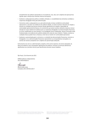 21 |
Privalia Serviços de Informação Ltda.
Demonstrações financeiras em
31 de dezembro de 2019 e 2018
i. Balanço patrimonial em 31 de dezembro de 2019, 2018 e 01 de janeiro de 2018.
01 de janeiro de 2018
Impacto da retificação de erros
Anteriormente
apresentado Ajustes Corrigido
Contas a receber de clientes e outras contas a receber (m).. 5.861 16.968 22.829
Estoques (l) + (r) .................................................................... 65.551 12.505 78.056
Impostos a recuperar (s)....................................................... 22.817 4.144 26.961
Outros ativos ........................................................................ 26.169 - 26.169
Total do ativo circulante .............................................................. 120.398 33.617 154.015
Ativo fiscal diferido (p).......................................................... 11.942 (11.942) -
Depósitos judiciais (d) .......................................................... - 150 150
Outros ativos não circulantes .............................................. 4.970 - 4.970
Total do ativo não circulante ....................................................... 16.912 (11.792) 5.120
Total do ativo ................................................................................ 137.310 21.825 159.135
Receita diferida (m) ............................................................... 9.476 16.968 26.444
Fornecedores e outras contas a pagar (h) + (r) .................. 96.347 19.606 115.953
Impostos a recolher (b) ........................................................ 19.808 26.051 45.859
Provisões e passivos de devoluções (h) + (l) .................... 12.517 (7.101) 5.416
Outros passivos circulantes................................................. 7.849 - 7.849
Total do passivo circulante ......................................................... 145.997 55.524 201.521
Fornecedores e outras contas a pagar (b) .......................... 96.477 (13.725) 82.752
Provisão para contingências (b) + (d).................................. 17.053 (16.251) 802
Empréstimos.......................................................................... 27.860 - 27.860
Total do passivo não circulante .................................................. 141.390 (29.976) 111.414
Total do passivo ........................................................................... 287.387 25.548 312.935
Capital social ......................................................................... 63.379 - 63.379
Prejuízos acumulados (b) + (p) + (s).................................... (213.456) (3.723) (217.179)
Total do patrimônio líquido...................................................... (150.077) (3.723) (153.800)
Total do passivo e patrimônio líquido..................................... 137.310 21.825 159.135
313
 