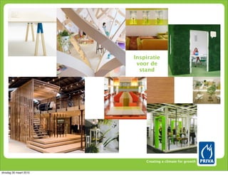 Inspiratie
                         voor de
                          stand




                            Creating a climate for growth


dinsdag 30 maart 2010
 
