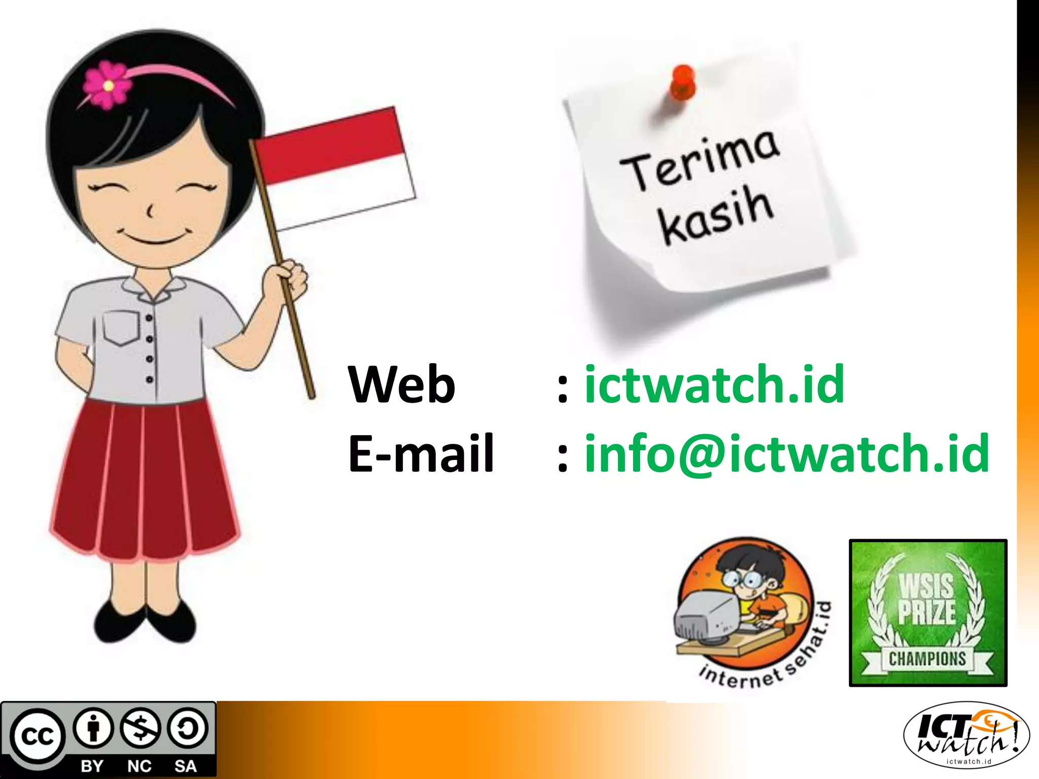 Web : ictwatch.id
E-mail : info@ictwatch.id
 