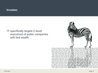 Investec specifically targets C-level executives of public companies with tied wealth 