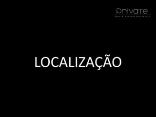 LOCALIZAÇÃO
 