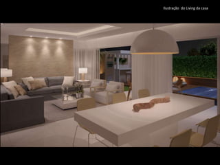 Ilustração do Living da casa
 