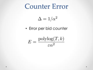 Counter Error
? Error per bid counter
 