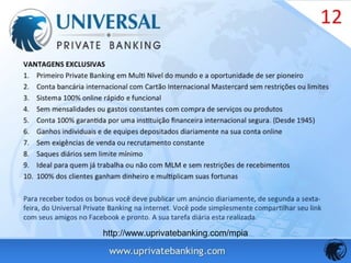http://www.uprivatebanking.com/mpia
 