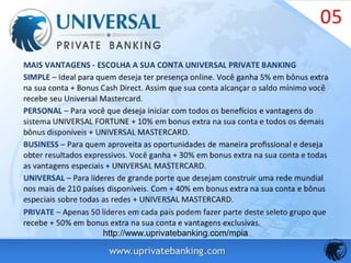 http://www.uprivatebanking.com/mpia
 