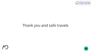 56
Thank you and safe travels
 